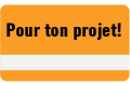 Pour ton projet!