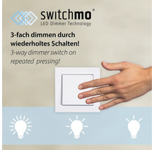 Switchmo LED Dimmer mit 3-fach Dimmfunktion durch wiederholtes Schalten