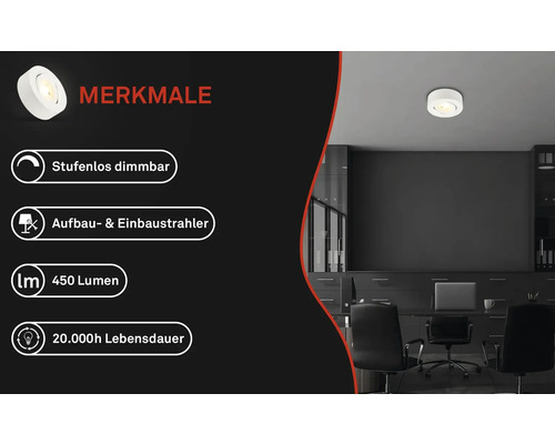 Produktmerkmale: Stufenlos dimmbarer Auf- und Einbaustrahler mit 450 Lumen und 20000 Stunden Lebensdauer
