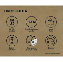 Eigenschaften: 192 LED Leuchten, 19,1 Meter Beleuchtungsstrecke, Innen- und Aussenbereich geeignet, Batteriebetrieb, Timerfunktion, Dimmbar