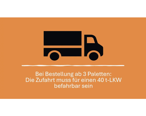 LKW Symbol: Bei Bestellung ab drei Paletten muss die Zufahrt für einen 40 Tonnen LKW befahrbar sein