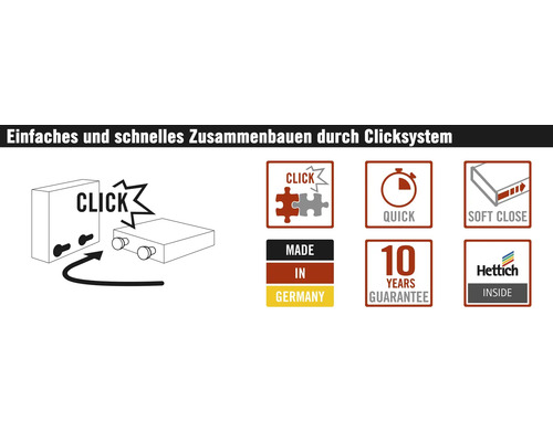 Einfaches Zusammenbauen durch Clicksystem, Made in Germany, 10 Jahre Garantie, Hettich Logo