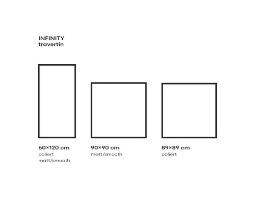 Carreaux Infinity Travertin de différentes tailles: 60x120 cm poli et mat, 90x90 cm mat, 89x89 cm poli