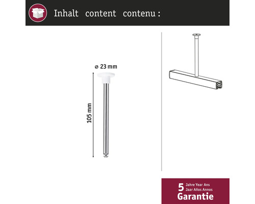 Contenu: Fixation au plafond, 23 millimètres de diamètre et 105 millimètres de longueur, cinq ans de garantie