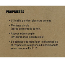 Propriétés: Utilisable pendant plusieurs années, montage simple, aspect arbre complet, se compose de matériaux ininflammables et respecte les exigences d'inflammabilité selon la norme EN 71-2