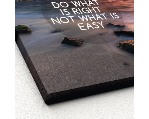 Impression sur toile avec la citation : Fais ce qui est juste, pas ce qui est facile