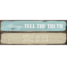 "Dekorative Holztafel mit dem Spruch ""Always tell the truth, smile often"""