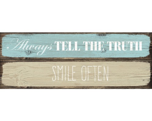 "Panneau décoratif en bois avec la devise ""Always tell the truth, smile often"""