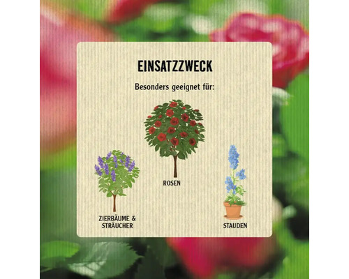 Anwendungsbereich: Besonders geeignet für Rosen, Zierbäume und Sträucher sowie Stauden.