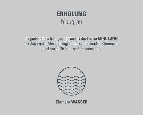 Farbe Erholung blaugrau, Element Wasser