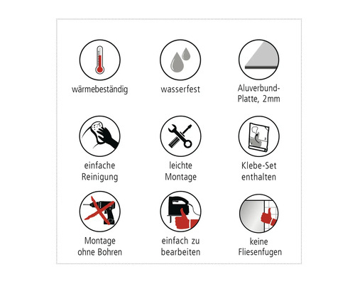 Piktogramme: Hitzebeständig, wasserfest, Aluminiumverbundplatte 2 mm, einfache Reinigung, leichte Montage, Klebeset enthalten, Montage ohne Bohren, einfach zu bearbeiten, keine Fliesenfugen