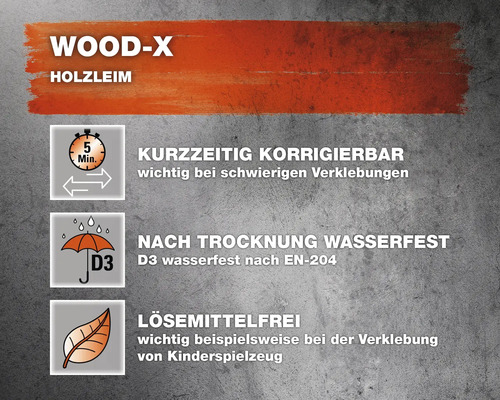 Wood-X Colle à bois, propriétés : corrigible à court terme, résistante à l’eau après séchage selon EN 204 D3, sans solvant