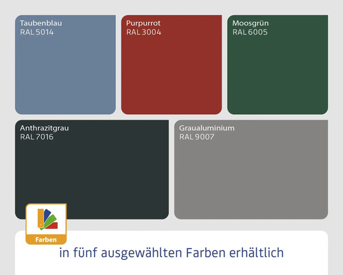 Farbauswahl: Taubenblau RAL 5014, Purpurrot RAL 3004, Moosgrün RAL 6005, Anthrazitgrau RAL 7016, Graualuminium RAL 9007