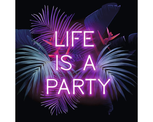 Glasbild Neon Life Is A Party 20x20 cm