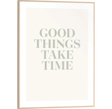 Gerahmtes Bild mit dem Schriftzug: Gute Dinge brauchen Zeit