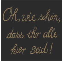 Sticker mural avec l'inscription allemande Oh, wie schön, dass ihr alle hier seid ! en écriture cursive.