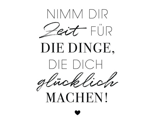 Décoration murale avec le texte allemand Nimm dir Zeit für die Dinge, die dich glücklich machen! et un symbole de cœur.