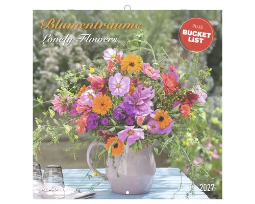 Wandkalender 2027 Blumenträume Lovely Flowers von Alpha Edition mit Blumenstrauß im Krug und Bucket List.