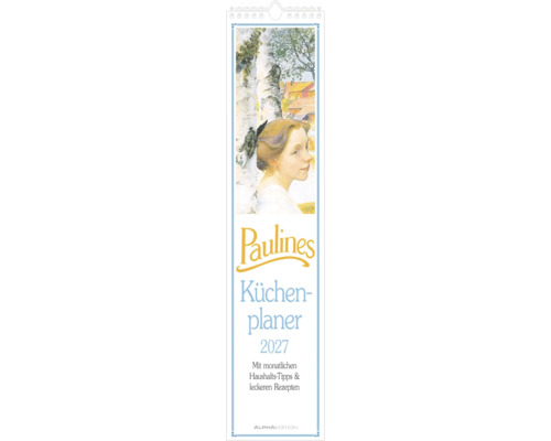 Paulines Küchenplaner zweitausendsiebenundzwanzig, Kalender mit monatlichen Haushaltstipps und Rezepten, Frau vor Birke, Alpha Edition Logo.