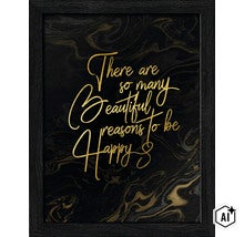 Wandbild mit dem Schriftzug There are so many beautiful reasons to be happy in einem schwarzen Rahmen (Image AI modified or generated)
