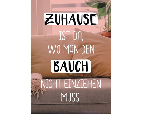 Carte postale Zuhause ist da, wo man den Bauch nicht einziehen muss 10,5x14,8 cm