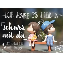 Postkarte Ich hab es lieber schwer mit dir als leicht mit wem anders! 14,8x10,5 cm