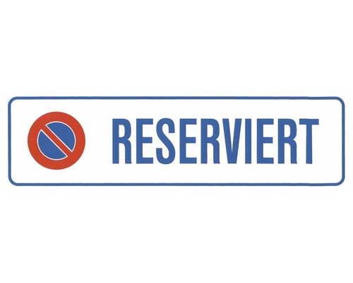 Plaque d'avertissement Reserviert avec stationnement interdit 330x95 mm