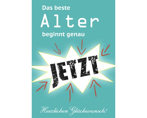 Postkarte Das beste Alter beginnt genau Jetzt Herzlichen Glückwunsch! 10,5x14,8 cm Geburtstagskarte mit dem Text Das beste Alter beginnt jetzt. Herzlichen Glückwunsch.
