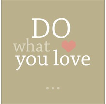 Motivationsbild mit der Aufschrift: Tue was du liebst.