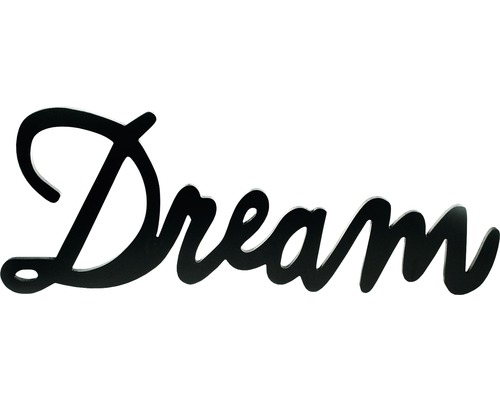 Schriftzug Dream schwarz 76x29 cm Schriftzug Dream schwarz 76x29 cm