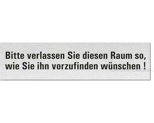 Hinweisschild Bitte verlassen die den Raum so, wie Sie ihn vorzufinden wünschen! 40x160 mm