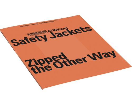 Ai Weiwei & HORNBACH (Französisch) – "Safety Jackets Zipped the Other Way"