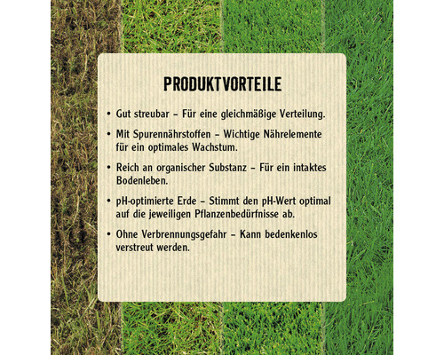 Produktvorteile: Gute Streufähigkeit, Spurennährstoffe, reich an organischer Substanz, pH-optimierte Erde, keine Verbrennungsgefahr