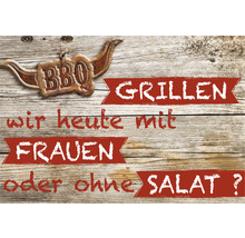Dekoratives Holzschild mit der Aufschrift Grillen, wir heute mit Frauen oder ohne Salat?