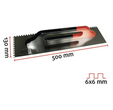 Truelle dentée Maurerlob, 500 x 130 millimètres, denture 6x6 millimètres